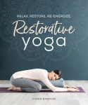 Restorative Yoga: Relax. Restore. Re-energize. 1