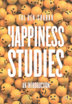 Happiness Studies: An Introduction 1st ed. 2021