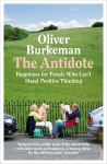 Antidote: From the Sunday Times bestselling author of Four Thousand Weeks