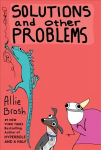 Solutions and Other Problems