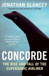 Concorde: The Rise and Fall of the Supersonic Airliner Main