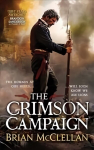 Crimson Campaign: Book 2 in The Powder Mage Trilogy