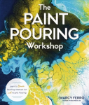 Paint Pouring Workshop: Learn to Create Dazzling Abstract Art with Acrylic Pouring