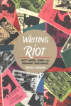 Writing a Riot: Riot Grrrl Zines and Feminist Rhetorics New edition