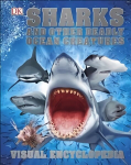 Sharks and Other Deadly Ocean Creatures: Visual Encyclopedia