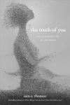 Truth of you: poetry about love, life, joy, and sadness