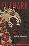 Futhark: A Handbook of Rune Magic Weiser Classics