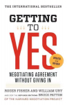 Getting to Yes: Negotiating Agreement Without Giving In 3rd Revised ed.