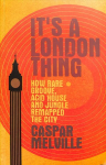 It's a London Thing: How Rare Groove, Acid House and Jungle Remapped the City