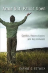 Arms Out, Palms Open: Conflict, Reconciliation, and Gay Inclusion
