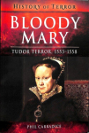 Bloody Mary: Tudor Terror, 1553-1558
