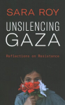 Unsilencing Gaza: Reflections on Resistance