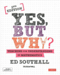 Yes, but why? Teaching for understanding in mathematics 2nd Revised edition
