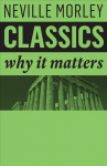 Classics - Why It Matters: Why It Matters