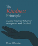 Kindness principle: Making relational behaviour management work in schools