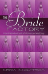 Bride Factory: Mass Media Portrayals of Women and Weddings New edition