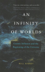 Infinity of Worlds: Cosmic Inflation and the Beginning of the Universe