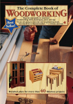 Complete Book of Woodworking: Step-by-step Guide to Essential Woodworking Skills, Techniques and Tips