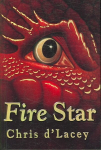 Last Dragon Chronicles: Fire Star: Book 3