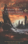 Return Of The Crimson Guard: a compelling, evocative and action-packed epic fantasy that will keep you gripped