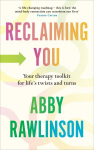 Reclaiming You: Your Therapy Toolkit for Lifes Twists and Turns