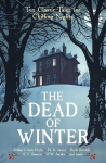 Dead of Winter: Ten Classic Tales for Chilling Nights Main