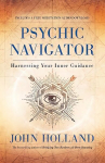 Psychic Navigator: Harnessing Your Inner Guidance