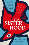 Sisterhood: Big Brother is watching. But they won't see her coming.