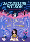 Other Edie Trimmer: Discover the brand new Jacqueline Wilson story - perfect for fans of Hetty Feather
