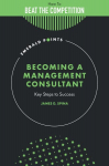 Becoming a Management Consultant: Key Steps to Success