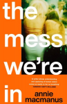 Mess We're In: An immersive story of music, friendship and finding your own rhythm, from the Sunday Times bestselling author