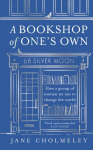 Bookshop of Ones Own: How a Group of Women Set out to Change the World