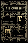 Double Shift: Spinoza and Marx on the Politics of Work