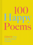 100 Happy Poems: To raise your spirits every day, Volume 1