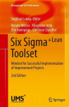 Six Sigma+Lean Toolset: Mindset for Successful Implementation of Improvement Projects, Six Sigma+Lean Toolset: Mindset for Successful Implementation of Improvement Projects