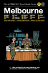 Melbourne: The Monocle Travel Guide Series, Melbourne: The Monocle Travel Guide Series