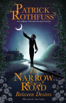 The Narrow Road Between Desires: A Kingkiller Chronicle Novella, The Narrow Road Between Desires: A Kingkiller Chronicle Novella