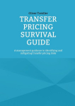 Transfer Pricing Survival Guide: A management guidance to identifying and mitigating transfer pricing risks, Transfer Pricing Survival Guide: A management guidance to identifying and mitigating transfer pricing risks