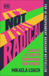 Its Not That Radical: Climate Action to Transform Our World, Its Not That Radical: Climate Action to Transform Our World