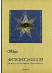 Astrėja. Antropoteosofija, I tomas, Astrėja. Antropoteosofija, I tomas