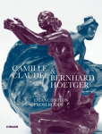 Camille Claudel & Bernhard Hoetger: Emancipation from Rodin, Camille Claudel & Bernhard Hoetger: Emancipation from Rodin