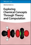 Exploring Chemical Concepts Through Theory and Computation, Exploring Chemical Concepts Through Theory and Computation