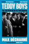 Teddy Boys: Post-War Britain and the First Youth Revolution, Teddy Boys: Post-War Britain and the First Youth Revolution