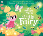 Ten Minutes to Bed: Little Fairy, Ten Minutes to Bed: Little Fairy