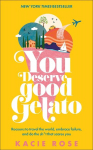 You Deserve Good Gelato, You Deserve Good Gelato
