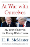 At War with Ourselves: My Tour of Duty in the Trump White House, At War with Ourselves: My Tour of Duty in the Trump White House