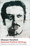 Ghassan Kanafani: Selected Political Writings, Ghassan Kanafani: Selected Political Writings