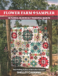 Flower Farm Sampler: 18 Floral Blocks & 7 Fanciful Quilts
