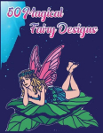 50 Magical Fairy Designs, 50 Magical Fairy Designs
