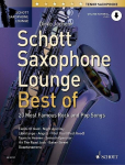 Schott Saxophone Lounge - BEST OF: 20 Most Famous Rock and Pop Songs. Tenor-Saxophon. Ausgabe mit Online-Audiodatei., Schott Saxophone Lounge - BEST OF: 20 Most Famous Rock and Pop Songs. Tenor-Saxophon. Ausgabe mit Online-Audiodatei.